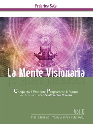 cover image of La Mente Visionaria Volume6 Vinci i Tuoi vizi (Fumo & Gioco d'azzardo)